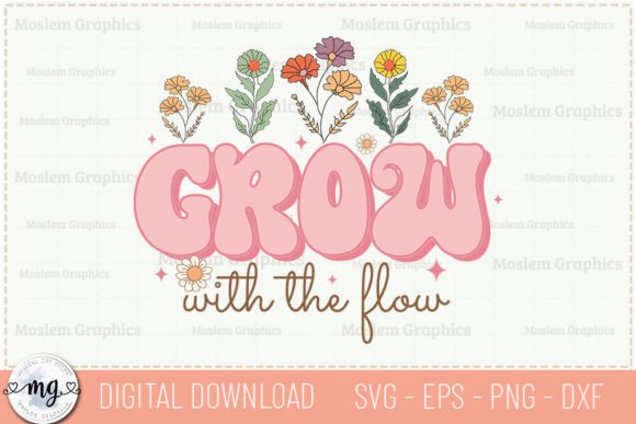 Download Grow with the Flow - Positive Quotes SVG - Positive quotes Collection