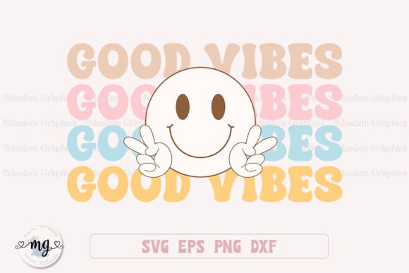 Download Good Vibes - Retro Positive SVG - Positive svg Collection